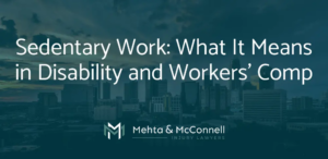 Sedentary Work: What It Means in Disability and Workers’ Comp