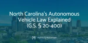 North Carolina’s Autonomous Vehicle Law Explained (G.S. § 20-400)
